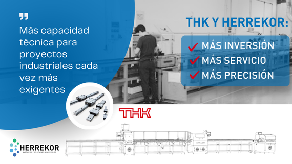THK y Herrekor: más inversión, más servicio, más precisión
