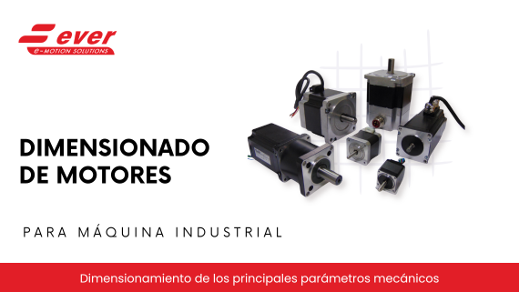 Cómo dimensionar Motores para máquina-herramienta de EVER - HERREKOR SLU